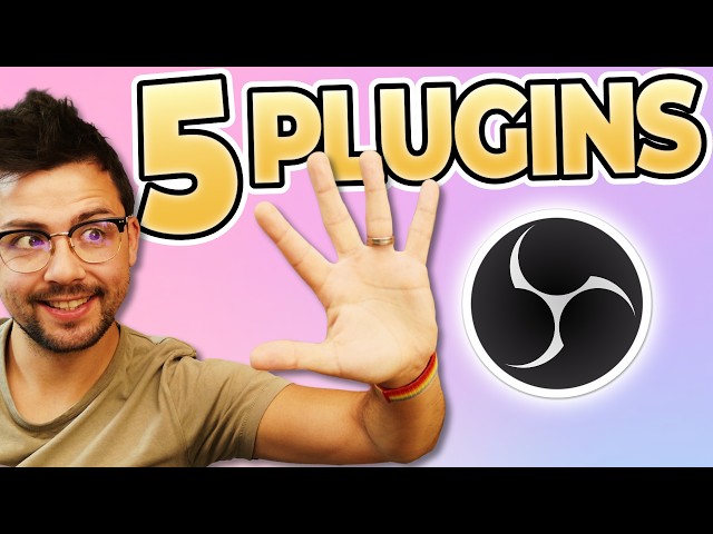 5 OBS Plugins You Didn't Know Existed (And 1 That Isn't Out Yet)