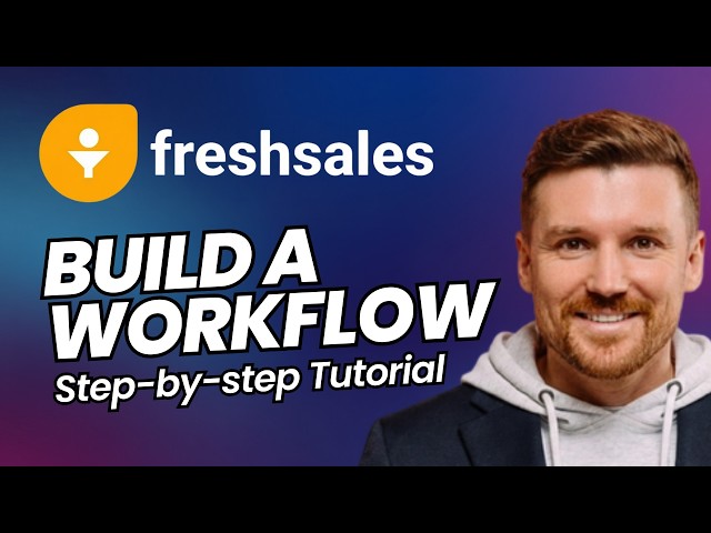 How to Build a Workflow in Freshsales (Beginner Guide)