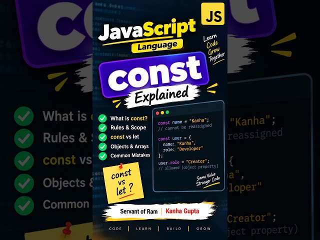 JavaScript const Explained | const vs let | JavaScript Tutorial | Servant of Ram | Kanha Gupta