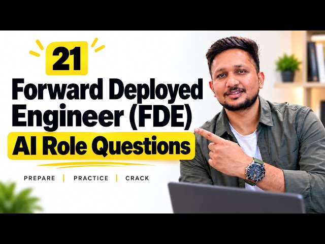 21 Forward Deployed Engineer (FDE) AI Interview Questions & Answers | FDE Interview Preparation