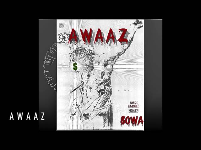 BOWA | AWAAZ | SINGLE PUNJABI RAP 2016.