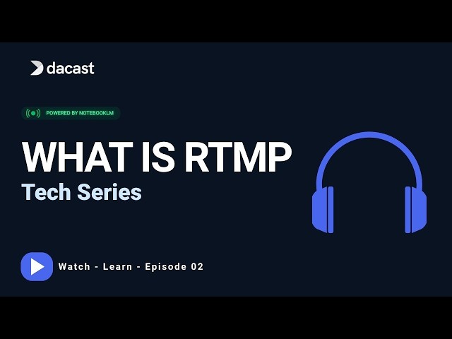Dacast Tech Series | What Is RTMP? Streaming Ingest Deep Dive