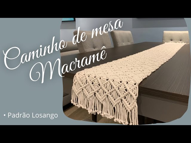 Caminho de mesa Macramê - Macramé Table Runner - Step by Step