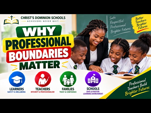 WHY DO PROFESSIONAL BOUNDARIES MATTER IN TEACHING?