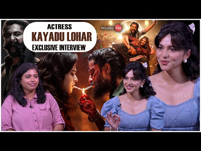 Kayadu Lohar Exclusive Interview | The Paradise