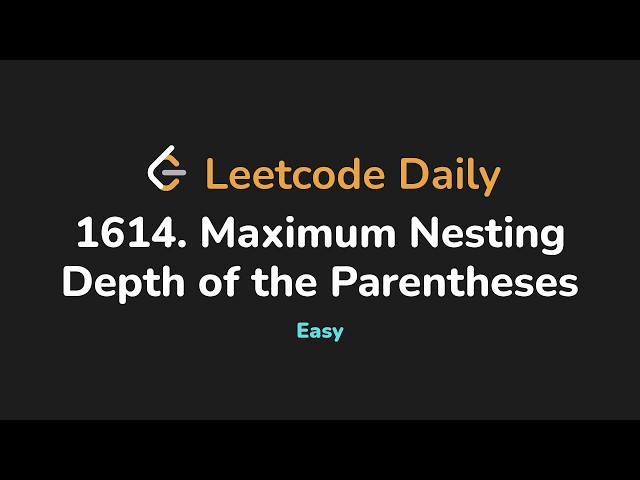 1614. Maximum Nesting Depth of the Parentheses | Leetcode Daily - Python