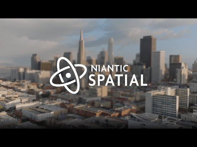 Niantic Spatial - AI that understands the physical world