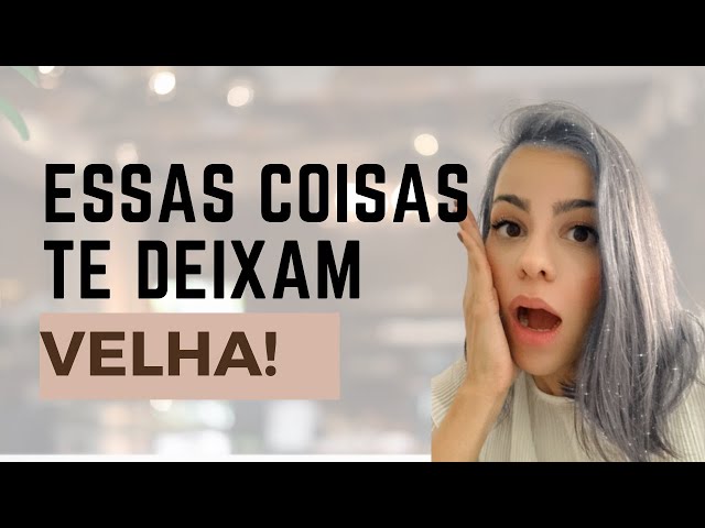 COMO PARECER MAIS JOVEM - 11 atitudes e roupas que te deixam mais velha pra você evitar agora mesmo!