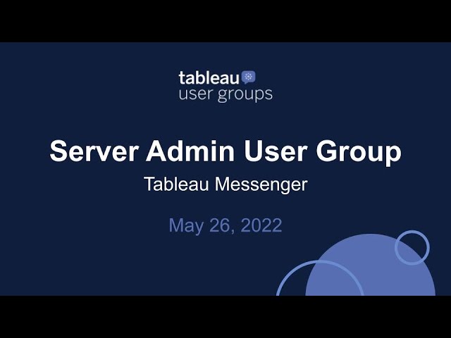 Server Admin Tableau User Group - May 26, 2022