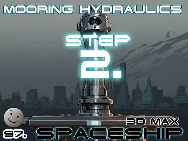 Spaceship  Docking Module 3DMAX TUTORIAL (2026) Mooring hydraulics add elements -  G  - 16