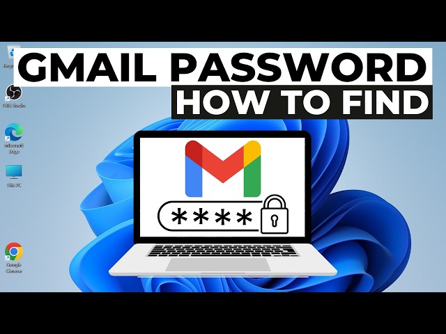 How to Find My Gmail Password on Laptop | View Gmail Password on PC