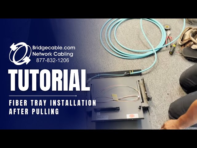 Fiber Tray Installation after pulling Network Cabling | Example Training for BridgeCable.com | Tips