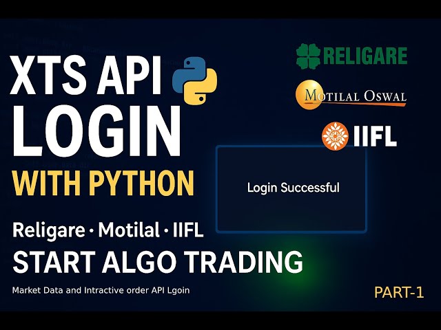 Algo Trading with XTS API | Login to Religare, Motilal, IIFL using Python (Part 1)