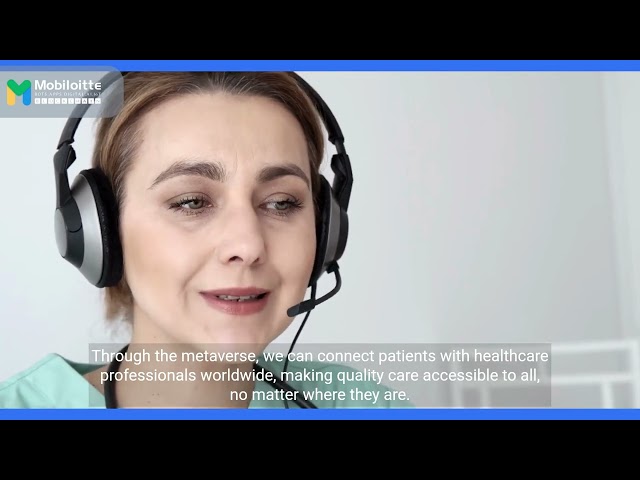 The Metaverse and Healthcare A Revolution