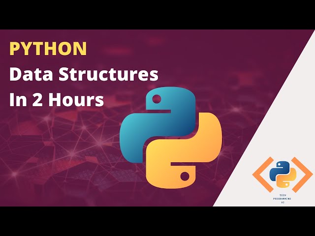 Data Structures And Algorithms in Python - Python Data Structures Full Tutorial (2020)