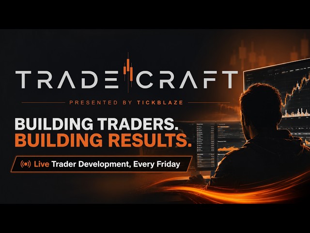 Tradecraft | Live Trader Development, Every Friday (09/11/26)