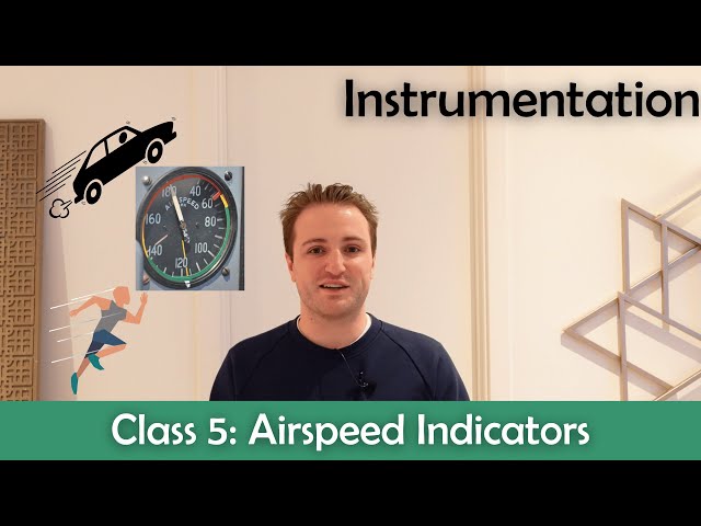 ATPL Instrumentation - Class 5: Airspeed Indicators.