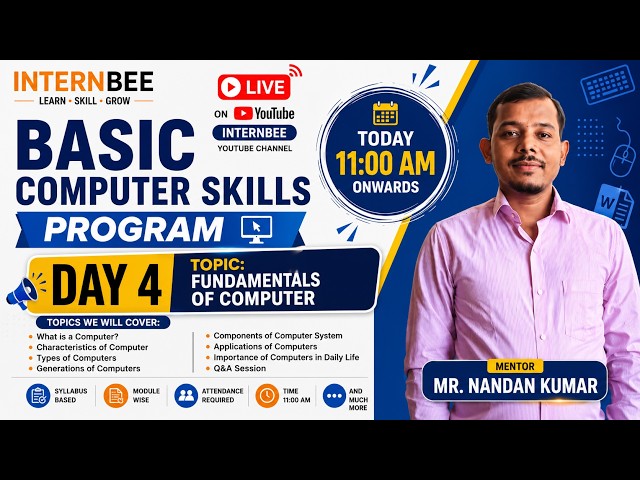 Basic Computer Skills Program | Day 4 Live | Fundamentals of Computer | INTERNBEE YouTube Live 2026
