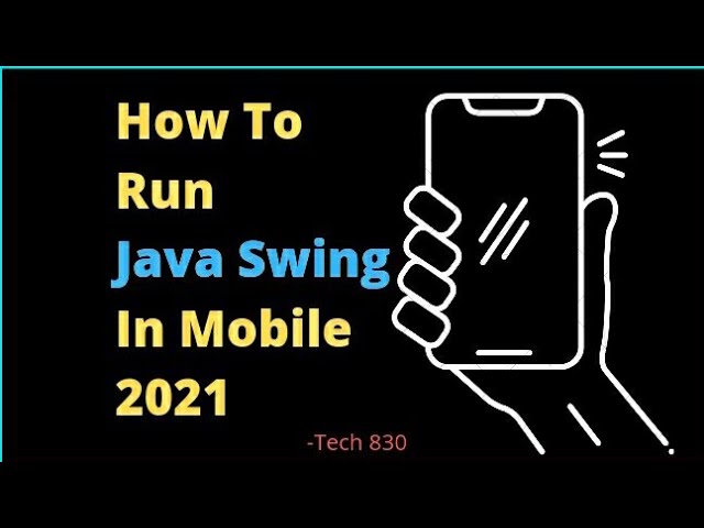 HOW TO RUN JAVA SWING IN MOBILE [2022]
