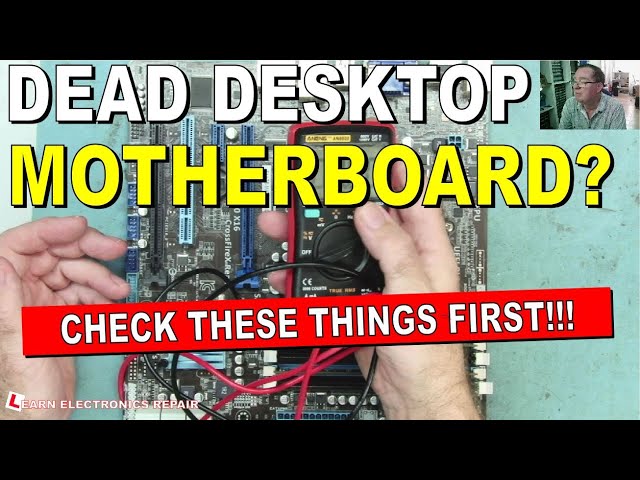 Desktop Motherboard Does not Start, Dead, No Power : Check These Things First On ANY MOTHERBOARD