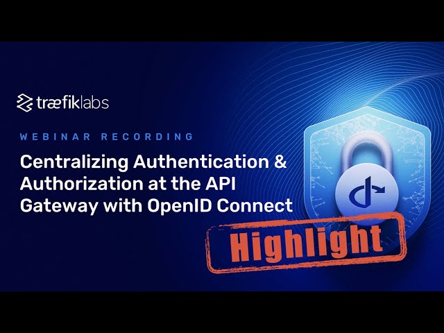 API Gateway Model for Application Security Management - Webinar Highlight // Traefik Labs