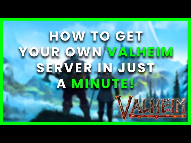 Setup a VALHEIM Server in just a minute! | ZAP-HOSTING.COM