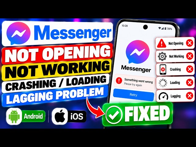 How to Fix Messenger Not Opening, Not Working, Crashing, Loading & Lagging in Android/iOS Mobile
