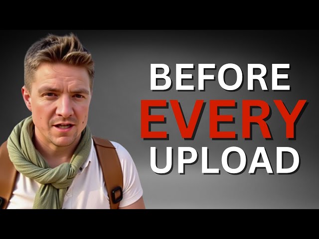 11 things you MUST do before uploading a YouTube Video