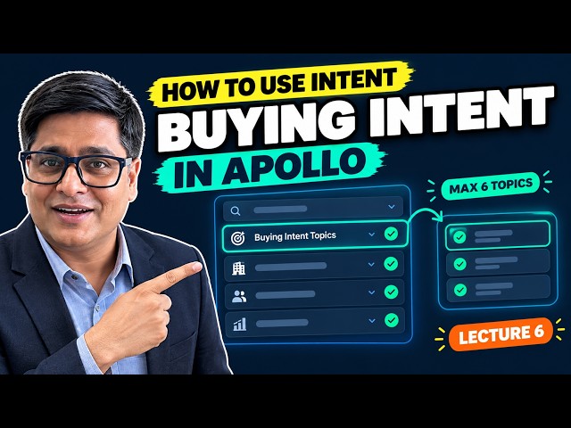 How to Use Buying Intent Signals in Apollo.io | Lecture 6