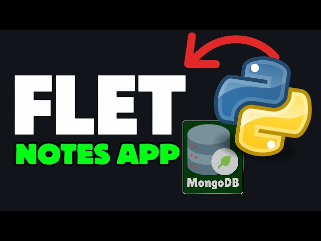 Python Flet MongoDB CRUD App | Create a Desktop Notes Application