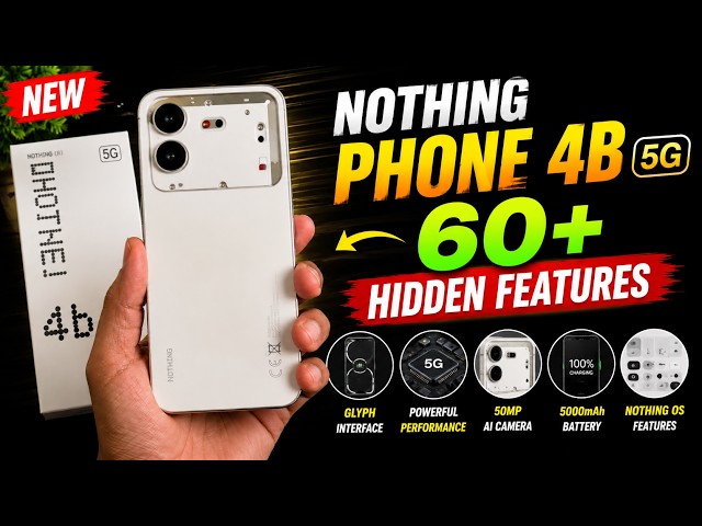 Nothing Phone 4B 5G 60+ Hidden Features 🔥 Best Tips & Tricks + Secret Settings (2026)👈😱🔥