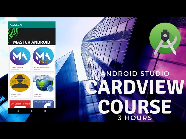 CardView & RecyclerView Complete Course - Learn android from zero to hero - Make Real Apps with Us