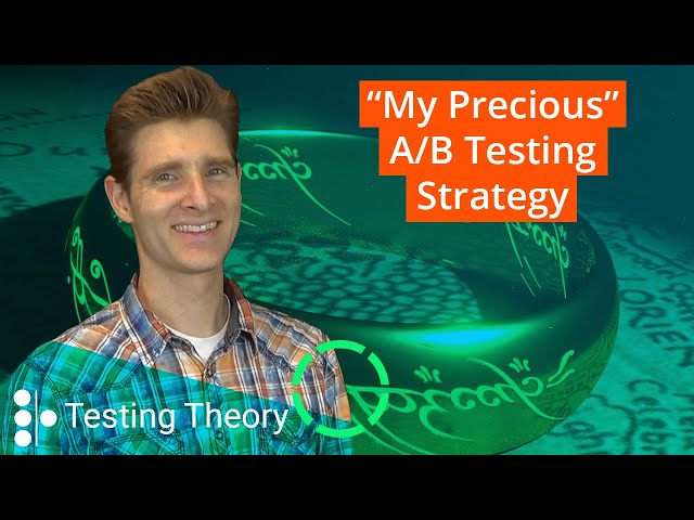 "My Precious" A/B Testing Strategy