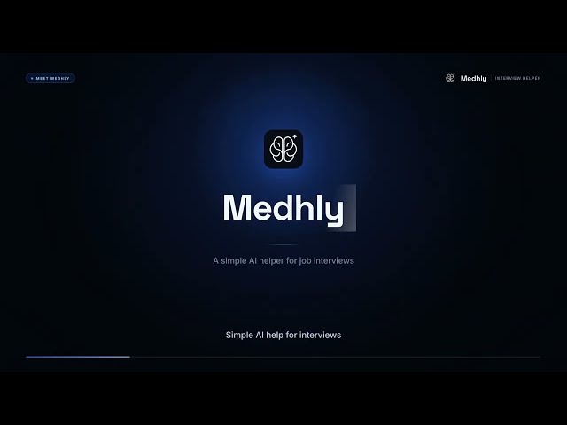 Meet Medhly – The AI Interview Assistant Built for Modern Interviews