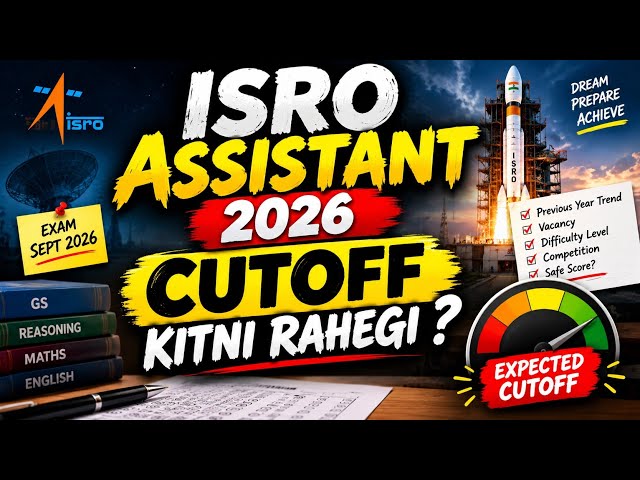 Expected cutoff for ISRO Assistant/UDC 2026 ❤️📚 kya rhega safe score??