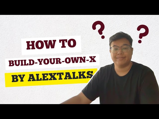 How to build-your-own-X?
