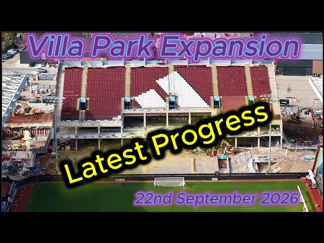 villa park expansion 22nd september 2026 - aston villa fc - latest progress #djidrone