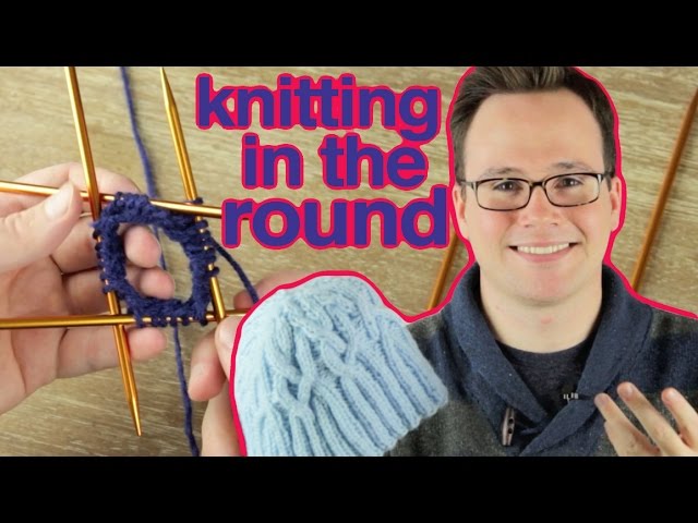 How to Knit in the Round: Knitting in the Round on Double-Pointed Needles