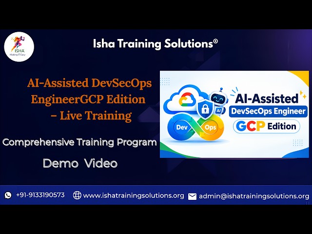 DevSecOps Engineer GCP Edition Demo Video on 21st September2026. Call/WhatsAppon 9133190573 toEnroll