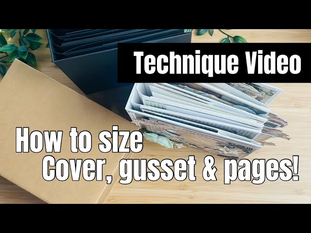 Technique Video | How to size cover, gusset & pages using the easy hinge system 