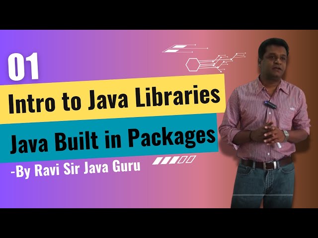 01 - Intro to Java Libraries & Java Built in Packages