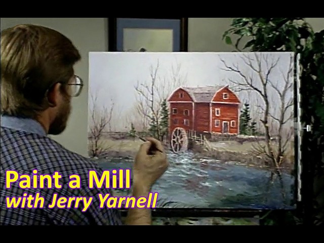 Jerry Yarnell Old Mill Oil Painting Lesson | Barn-Style Water Wheel Mill Landscape Tutorial