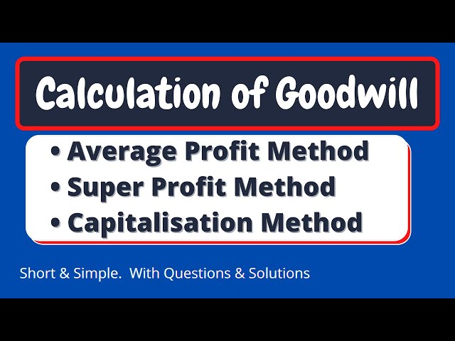 Average Profit Method & Super Profit Method || Calculation of Goodwill