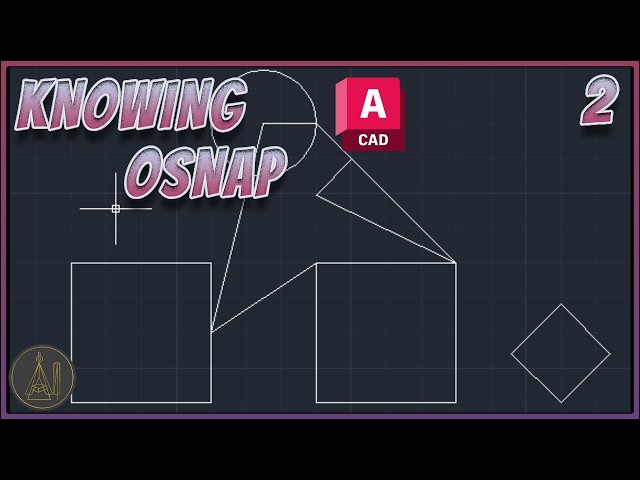 Knowing OSNAPS | AutoCAD Tutorial