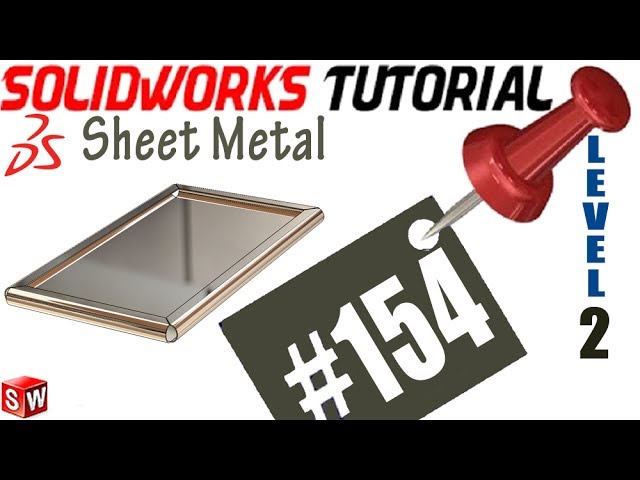 154 SolidWorks Sheet Metal Tutorial: HEM, type & size, edge, reverse hem