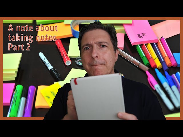 A note about taking notes - Part 2 - Tips on taking digital notes