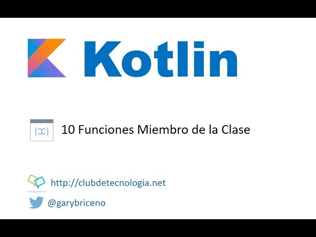 10 Kotlin Funciones miembros de clases