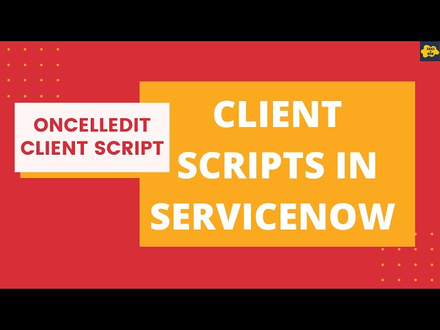 #5 OnCellEdit Client Script in ServiceNow | Client Scripts in ServiceNow