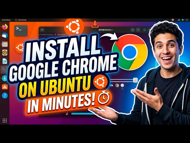 Install Google Chrome on Ubuntu in Minutes |  2026