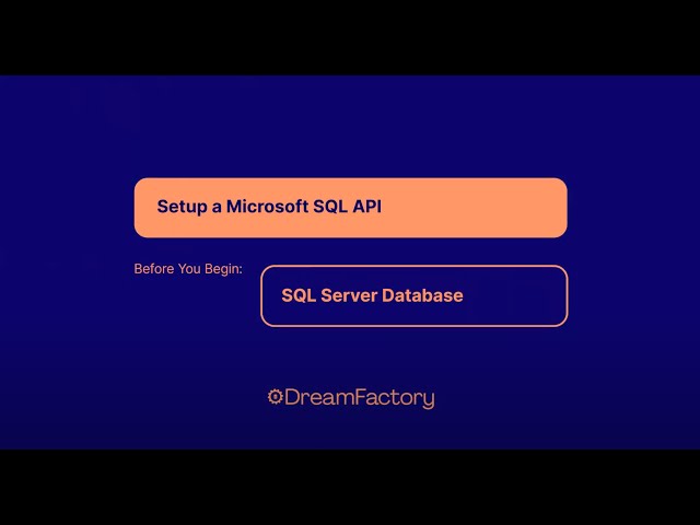 No Code API Tutorial: Creating a SQL Server API in Minutes | DreamFactory
